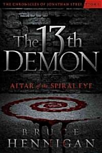 The Thirteenth Demon: Altar of the Spiral Eye (Paperback)