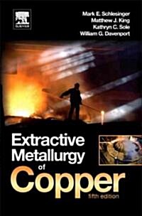 Extractive Metallurgy of Copper (Hardcover, 5 ed)