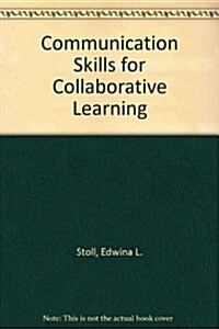 Communication Skills for Collaborative Learning (Paperback, 3rd)