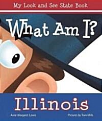 What Am I? Illinois (Board Books)