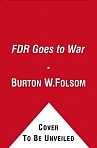 FDR Goes to War (Hardcover)