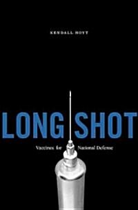 [중고] Long Shot: Vaccines for National Defense (Hardcover)