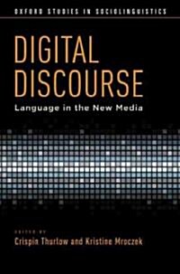 Digital Discourse: Language in the New Media (Paperback)