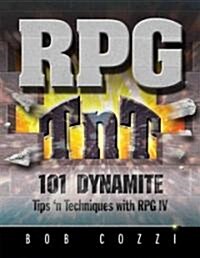 RPG TnT: 101 Dynamite Tips n Techniques with RPG IV (Paperback)