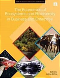 The Economics of Ecosystems and Biodiversity in Business and Enterprise (Hardcover)