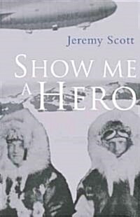 Show Me a Hero : The Sin of Richard Bryd Jnr (Hardcover)