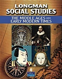Longman Social Studies Middle Ages & Early Modern (Paperback)