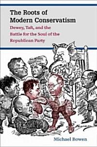 The Roots of Modern Conservatism (Hardcover)