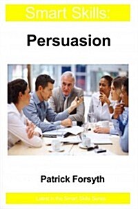 Persuasion - Smart Skills (Paperback)
