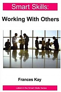 Smart Skills: Working with Others (Paperback)