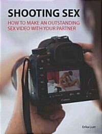 Shooting Sex (Paperback, DVD)