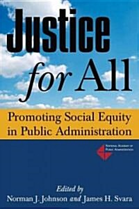 Justice for All : Promoting Social Equity in Public Administration (Paperback)