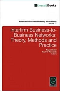 Interfirm Business-to-Business Networks : Theory, Strategy, and Behavior (Hardcover)