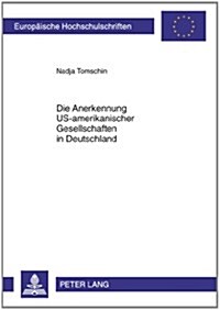 Die Anerkennung Us-Amerikanischer Gesellschaften in Deutschland (Paperback)