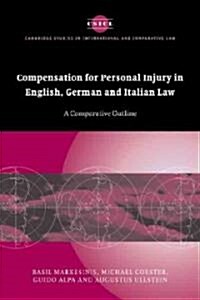 Compensation for Personal Injury in English, German and Italian Law : A Comparative Outline (Paperback)