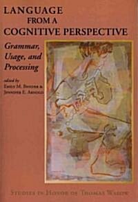 Language from a Cognitive Perspective: Grammar, Usage, and Processing (Paperback)