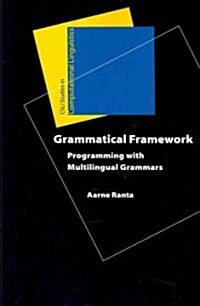 Grammatical Framework: Programming with Multilingual Grammars (Paperback)