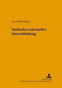 Methoden Informeller Umweltbildung (Paperback)