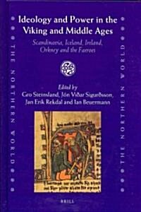 Ideology and Power in the Viking and Middle Ages: Scandinavia, Iceland, Ireland, Orkney and the Faeroes (Hardcover)