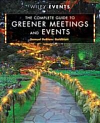 The Complete Guide to Greener Meetings and Events (Hardcover, New)