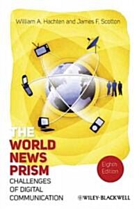 The World News Prism : Challenges of Digital Communication (Paperback, 8 Rev ed)