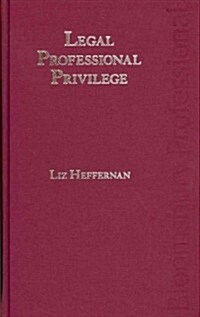 Legal Professional Privilege (Hardcover)