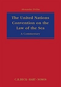 The United Nations Convention on the Law of the Sea : A Commentary (Hardcover, Deckle Edge)