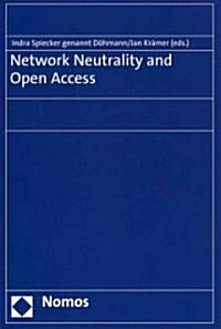 Network Neutrality and Open Access (Paperback)
