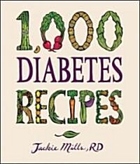 1,000 Diabetes Recipes (Hardcover)