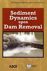 Sediment Dynamics upon Dam Removal (Paperback, 1st)