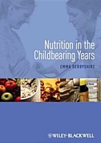 Nutrition in the Childbearing Years (Paperback)