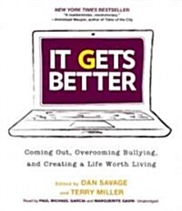 It Gets Better: Coming Out, Overcoming Bullying, and Creating a Life Worth Living (Audio CD)