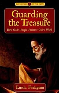 Guarding the Treasure : How Gods People Preserve Gods Word (Paperback)