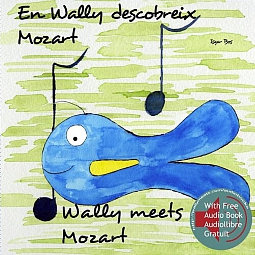 En Wally Descobreix Mozart / Wally Meets Mozart (Paperback, Bilingual)