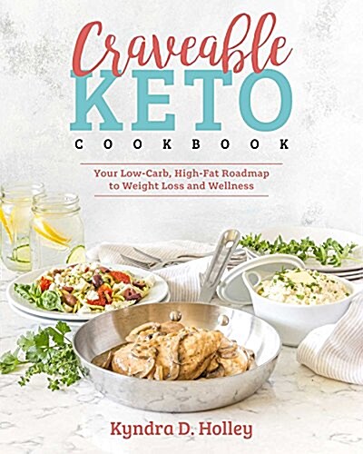 [중고] Craveable Keto: Your Low-Carb, High-Fat Roadmap to Weight Loss and Wellness (Paperback)