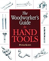 The Woodworkers Guide to Hand Tools (Paperback)