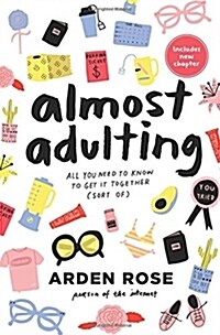 Almost Adulting: All You Need to Know to Get It Together (Sort Of) (Paperback)