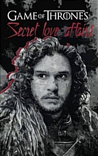 Game of Thrones: Secret Love Affairs (Paperback)