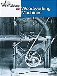 Fine Woodworking on Woodworking Machines (Paperback)