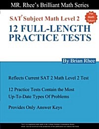 For Math Tutors: 12 Full Length Practice Tests for the SAT Subject Math Level 2: SAT Subject Math Level 2 Practice Tests (Paperback)