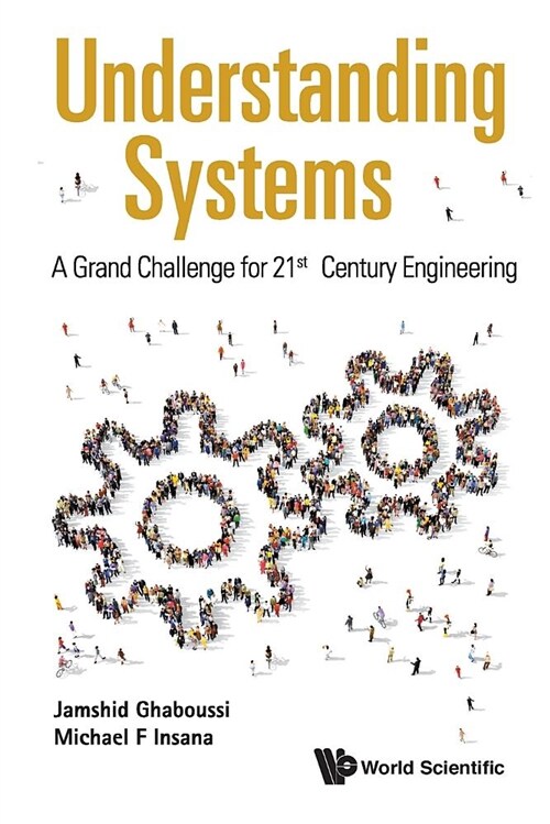 Understanding Systems: A Grand Challenge for 21st Century Engineering (Paperback)