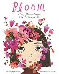 Bloom :a story of fashion designer Elsa Schiaparelli 