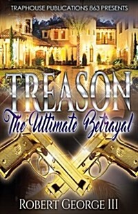 Treason: The Ultimate Betrayl (Paperback)