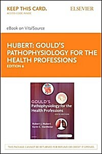 Goulds Pathophysiology for the Health Professions (Pass Code, 6th)