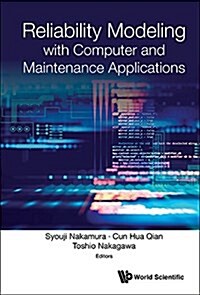 Reliability Modeling with Computer and Maintenance Applications (Hardcover)