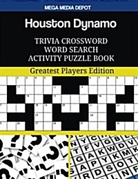 Houston Dynamo Trivia Crossword Word Search Activity Puzzle Book (Paperback, ACT, CSM)