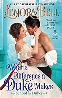 What a Difference a Duke Makes: School for Dukes (Mass Market Paperback)