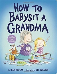 How to Babysit a Grandma (Board Books)