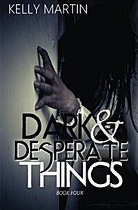 Dark and Desperate Things (Paperback)