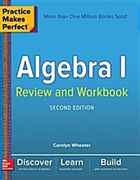 Practice Makes Perfect Algebra I Review and Workbook, Second Edition (Paperback, 2)